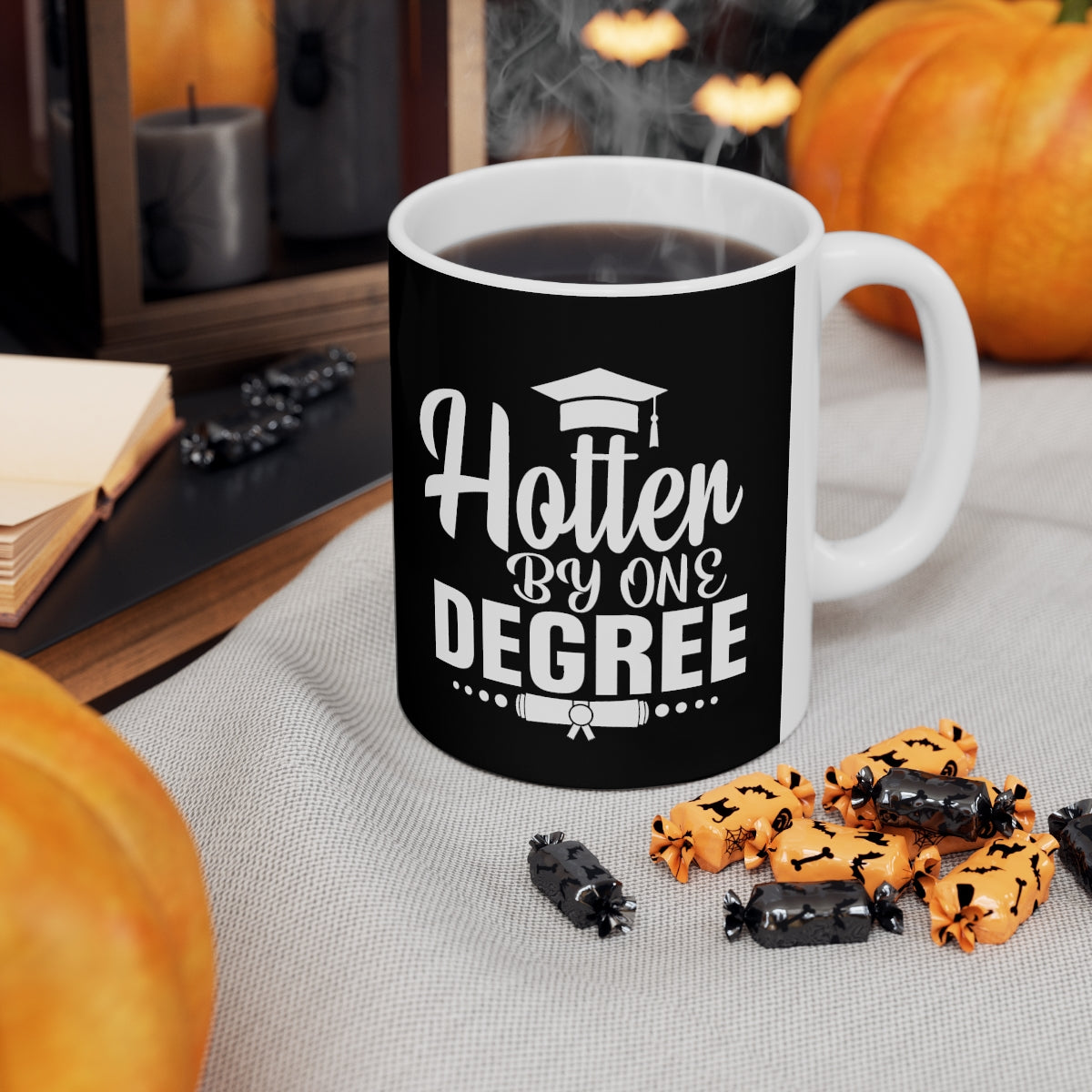 GRADUATION MUG, Prom Gift Mug Hotter than 1 Degree Mug
