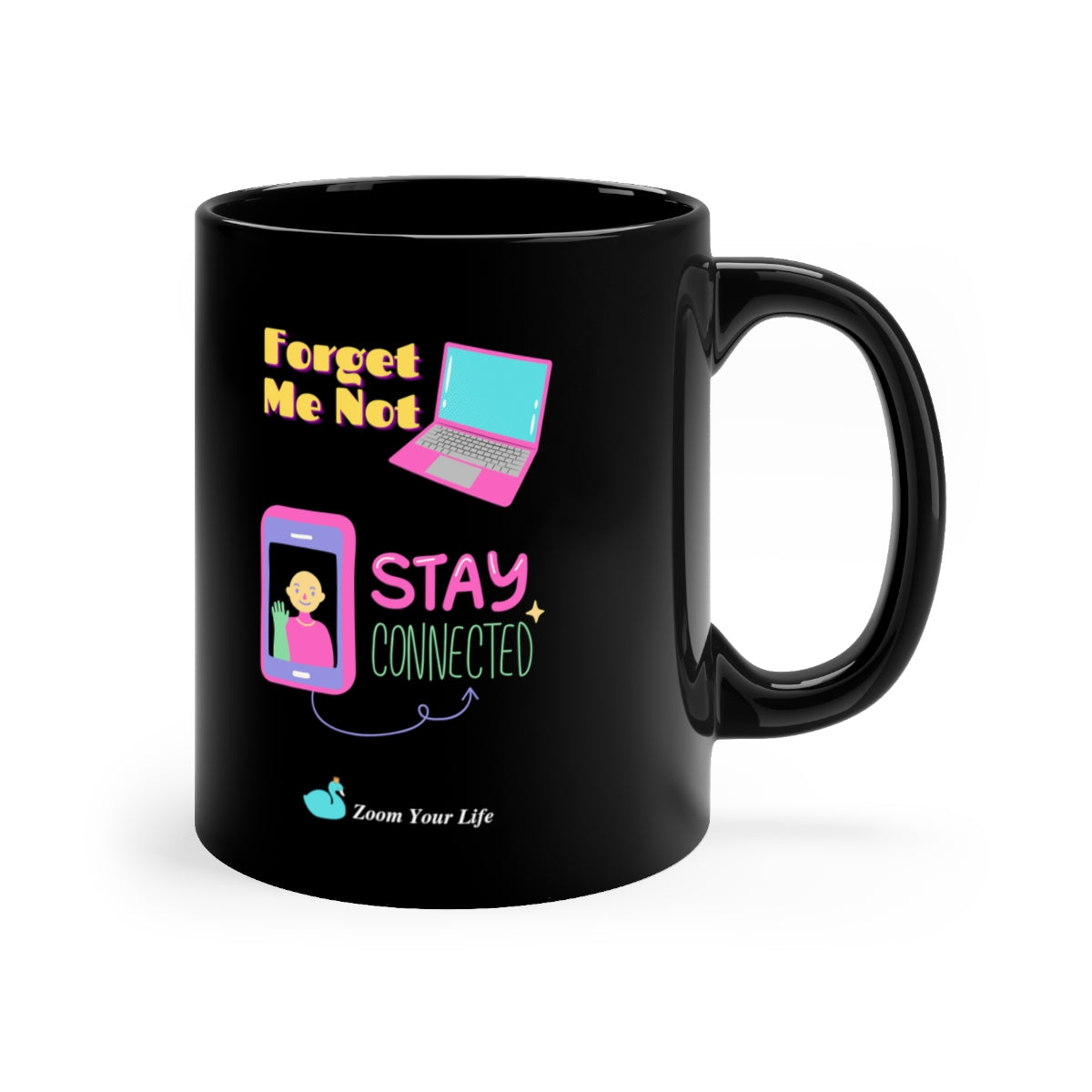 Black mug 11oz, Forget Me Not, Stay Connected, Gift for friends, lovers